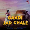 Gaadi Jad Chale